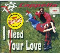 Cappella - I Need Your Love [Vinyl Single]