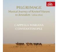 Cappella Mariana - Pilgrimage - Musical Journey Of Krystof Harant To Jerusalem (Circa 1600) [Compact Discs]
