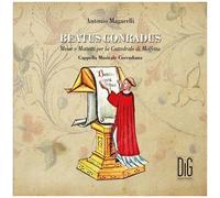 Cappella Musicale Corradiana Magarelli - Beatus Conradus [Compact Discs]