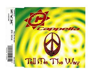 Cappella - Tell Me The Way
