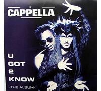 Cappella - U Got 2 Know (INCL. 4 Bonus Tracks) [Import]