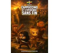 CAPPUCCINO ET L'ÉPIDÉMIE SANS FIN [ Version Française ] - THE BRAINROTS COMICS BOOK : Spécial Halloween 2025: Une histoire complète en français