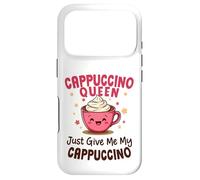 Cappuccino Queen Donnez-Moi Simplement Mon café Cappuccino Coque pour iPhone 17 Pro
