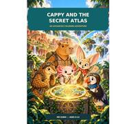 Cappy and the Secret Atlas: An Advanced Coloring Adventure Through Four Hidden Worlds for Kids Ages 8-12