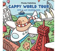 Cappy World Tour: Cute Animal Colouring book: Travel the World with an Adorable Capybara for Fun and Relaxation, Prefect for Teens and Adults