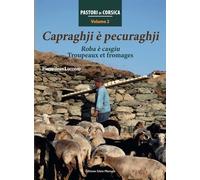 Capraghji È Pecuraghji-Roba È Casgiu-Troupeaux Et Fromages Edition bilingue français-corse - Jean-Pierre Luccioni - Piazzola Alain Eds - relié - Beau livre