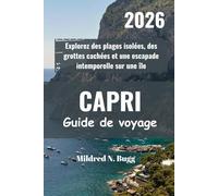 CAPRI Guide de voyage 2026: Explorez des plages isolées, des grottes cachées et une escapade intemporelle sur une île