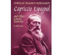 RIMSKY-KORSAKOV CAPRICCIO ESPAGNOL AND OTHER CONCERT FAVORITES - FULL SCORE - ORCHESTRA