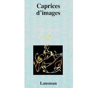Caprices d'images - Paul Emond - Lansman Eds - Livre