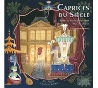 Caprices du siècle: Esthètes et décorateurs du XX siècle