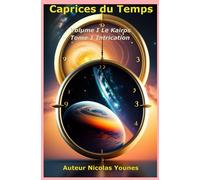 Caprices du temps: Volume I Kairos Tome 1 Intrication