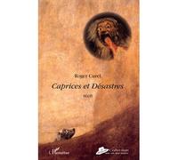 Caprices Et Désastres