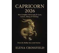 Capricorn 2026: Your Complete Horoscope for Love, Career, Money & Destiny