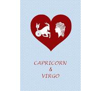 Capricorn and Virgo Love: Zodiac Journal Notebook for Capricorn and Virgo Couples. Gift for Horoscope Lovers.