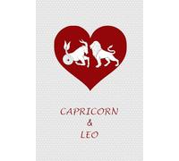 Capricorn Leo Couple: Journal Notebook for Capricorn and Leo Zodiac Couples. Gift for Horoscope, Astrology Signs Lovers.