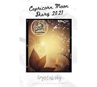 Capricorn Moon Diary 2021: Horoscope & Astrological Datebook (Diaries 2021)