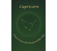 Capricorn: Notes From the Responsible One