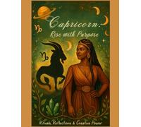 Capricorn: Rise with Purpose: Zodiac Soul Series