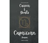 Capricorn Season: Career and Goals: A 30-Day Self-Help Guide
