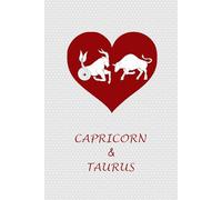 Capricorn Taurus Couple: Journal Notebook for Capricorn and Taurus Zodiac Couples. Gift for Horoscope, Astrology Signs Lovers.