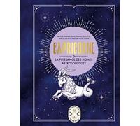 Capricorne, la puissance des signes astrologiques - Gary Goldschneider - Larousse - cartonné - Guide