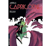 Capricorne, tome 3 : Deliah