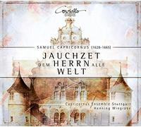 Capricornus, Samuel : Concertos Sacrés-Jauchzet Dem Herrn Alle Welt
