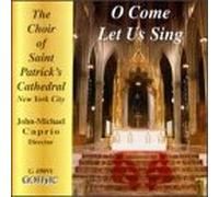 Caprio, John-Michael - O Come Let Us Sing