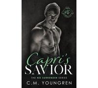 Capri's Savior (The No Surrender Series)