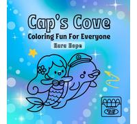 Cap's Cove: An Ocean, Beach, & Nautical Coloring Book with Mermaids, Sea Creatures, Marine Life & Coastal Fun for Kids and Adults