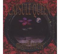 Capsule Queen - Moonflowers