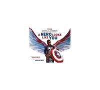 Captain America: Brave New World: A Hero Looks Like You