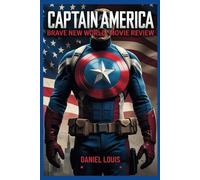 Captain America Brave New World Movie Review: Unleashing the Shield of Justice