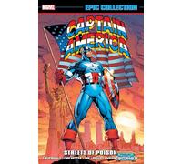 CAPTAIN AMERICA EPIC COLLECTION: STREETS OF POISON [NEW PRINTING]