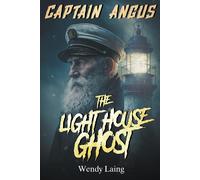 Captain Angus, The Lighthouse Ghost