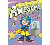 Captain Awesome and the Easter Egg Bandit Volume 13 by Stan Kirby & Illustrated by George O Connor Stan Kirby Illustrated by George O Connor (Auteur)