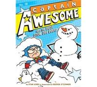 Captain Awesome Has the Best Snow Day Ever 18 by Stan Kirby & Illustrated by George O Connor Stan Kirby Illustrated by George O Connor (Auteur)