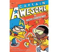 Captain Awesome vs. Nacho Cheese Man by Stan Kirby & Illustrated by George O Connor Stan Kirby Illustrated by George O Connor (Auteur)