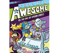 Captain Awesome Vs. The Evil Ice Cream Jingle