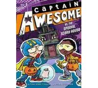 Captain Awesome Vs. The Spooky, Scary House