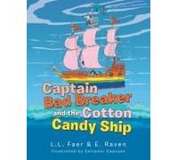 Captain Bad Breaker And The Cotton Candy Ship