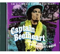 Captain Beefheart - I May Be Hungry But I Sure Ain' Weird