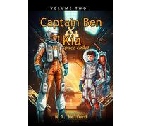 Captain Ben and Kia the space cadet - Volume 2: A book on moral values inspired by Ben Franklin