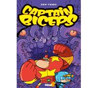 Zep – Captain Biceps Tome 6: Le Retour du Poing de la Justice – Cartonné (Glénat)