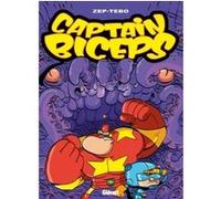 Captain Biceps - Tome 06 Zep (Auteur), Tébo (Dessinateur), Tébo (Auteur)