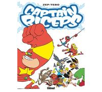 Zep & Tébo – Captain Biceps Tome 7 : L'increvable – Glénat