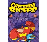 Captain Biceps - Tome 06: Le retour du poing de la justice