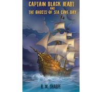 Captain Black Heart And The Ghosts Of Sea Cove Bay