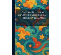 Captain Boldheart and Other Stories in a Holiday Romance