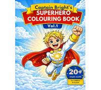 Captain Bright’s Superhero Coloring Book for Kids Ages 4-: Explore, create, and become a hero with Captain Bright!